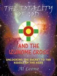 The Totality of God and the Izunome Cross - Al Leone Leone