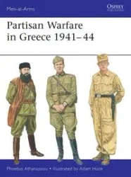 Partisan Warfare in Greece 1941-44 - Athanassiou Phoebus