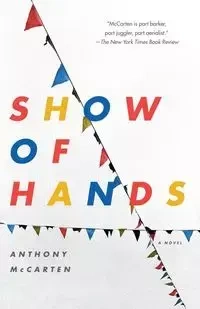 Show of Hands - Anthony McCarten