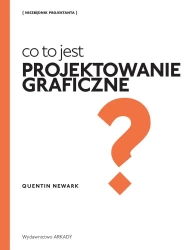 Co to jest projektowanie graficzne? - Quentin Newark, Joanna Kolczyńska