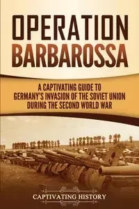 Operation Barbarossa - History Captivating