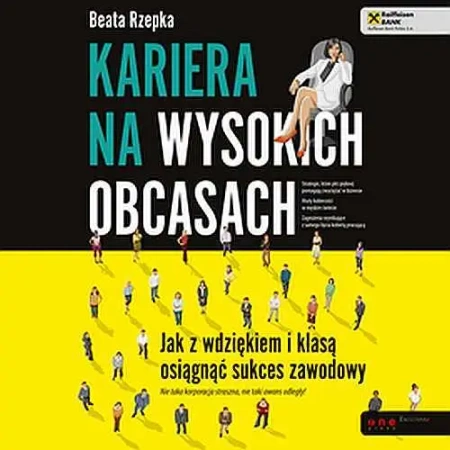 audiobook Kariera na wysokich obcasach. Jak z wdziękiem i klasą osiągnąć sukces zawodowy - Beata Rzepka