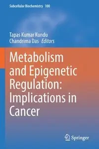 Metabolism and Epigenetic Regulation - Kundu Tapas Kumar