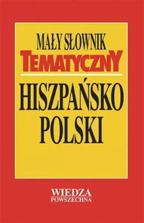 Mały słownik tematyczny hiszpańsko-polski - Jan Krzyżanowski
