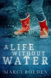 A Life Without Water - Marci Bolden