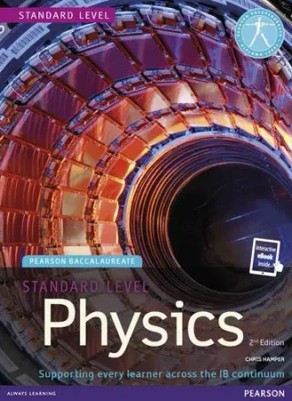 Pearson Baccalaureate Physics Standard Level 2nd edition print and Digital Version bundle for the IB - Chris Hamper