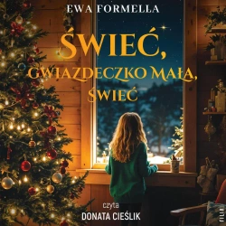 audiobook Świeć, gwiazdeczko mała, świeć - Ewa Formella