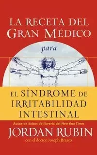 La Receta del Gran Medico Para El Sindrome de Irritabilidad Intestinal - Rubin Jordan