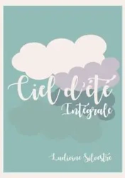 Ciel d'été - intégrale - Silvestre Ludivine