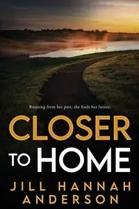 Closer to Home - Hannah Anderson Jill