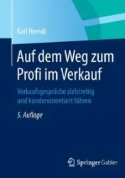 Auf dem Weg zum Profi im Verkauf - Karl Herndl