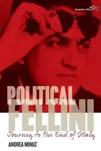 Political Fellini - Andrea Minuz