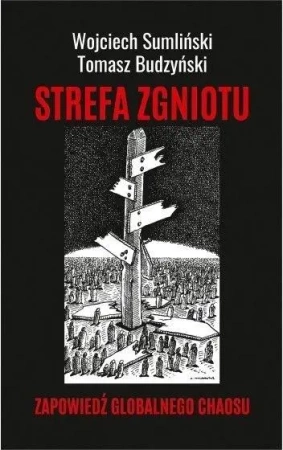 Strefa zgniotu - Wojciech Sumliński, Tomasz Budzyński