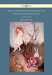 Alice's Adventures in Wonderland and Through the Looking-Glass - Illustrated by Milo Winter - Lewis Carroll