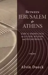 Between Jerusalem and Athens - Alvin Dueck