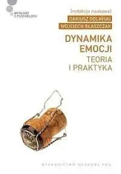 Dynamika emocji. Teoria i praktyka - praca zbiorowa