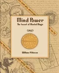 Mind Power (1912) - William Walker Atkinson