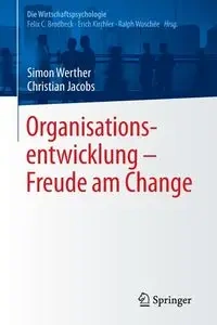 Organisationsentwicklung - Freude am Change - Simon Werther