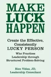 Make Luck Happen - Rico Vidas JD