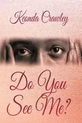 Do You See Me? - Crawley Keonda
