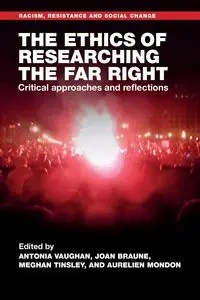 The ethics of researching the far right - Vaughan Antonia