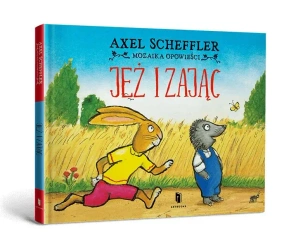 Jeż i zając - Axel Scheffler