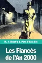 Les Fiancés de l'An 2000 - Magog H. J.
