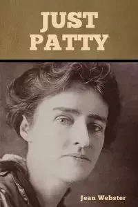 Just Patty - Jean Webster