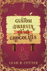 Custom Dwarven Chocolates - Leah Cutter R