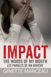 Impact Les Paroles de Ma Bouche - Ginette Marceau