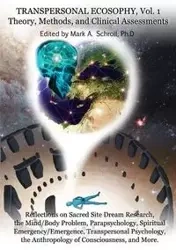 Transpersonal Ecosophy, Vol. 1 - Mark A. Schroll