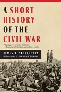 Short History of the Civil War, A - James Stokesbury L