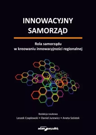 Innowacyjny samorząd - Aneta Szóstek, Daniel Jurewicz, Leszek Czaplewski