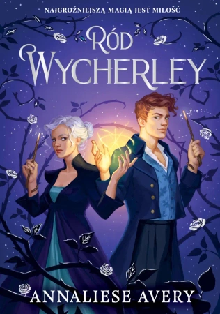 Ród Wycherley. Tom 1 - Avery Annaliese