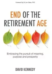 End of the Retirement Age - David Kennedy