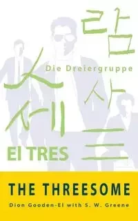 The Threesome - Dion Gooden-El