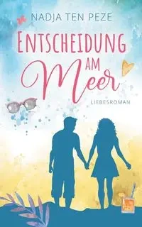 Entscheidung am Meer - ten Peze Nadja
