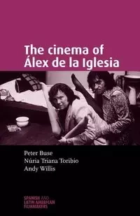 The cinema of Álex de la Iglesia - Willis Andy