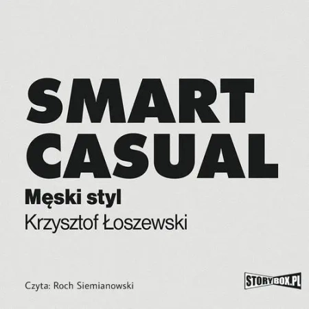 audiobook Smart casual. Męski styl - Krzysztof Łoszewski