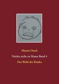 Das Wohl des Kindes - Martin Orack