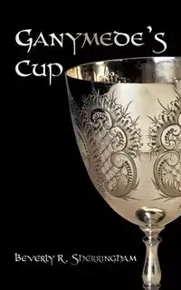 Ganymede's Cup - Beverly Sherringham