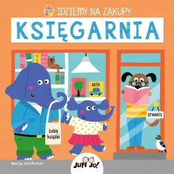 Idziemy na zakupy. Księgarnia - Nastja Holtfreter, Anna Taraska-Pietrzak