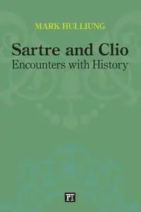 Sartre and Clio - Mark Hulliung