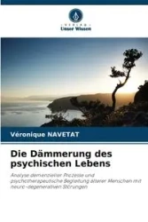Die Dämmerung des psychischen Lebens - Navetat Véronique