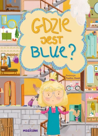 Gdzie jest Blue? - Marta Cyzio, Paulina Siwek