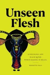 Unseen Flesh - Falu Nessette