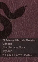 La Biblia / Alkitab - El primer libro de Moisés (Génesis) / Kitab Pertama Musa (Kejadian) - KJV