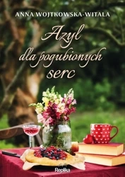 Azyl dla pogubionych serc - Anna Wojtkowska-Witala