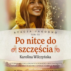 audiobook Stacja Jagodno. Po nitce do szczęścia - Karolina Wilczyńska
