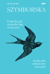 Posłuchaj, jak mi prędko bije twoje serce - Wisława Szymborska